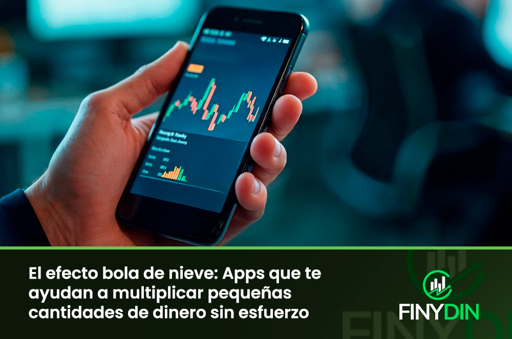 El efecto bola de nieve: Apps de inversión para multiplicar tu dinero sin esfuerzo