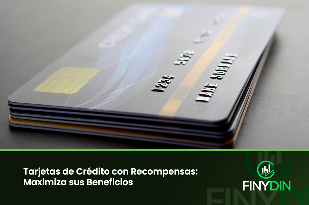 tarjetas de crédito con recompensas - maximiza sus beneficios