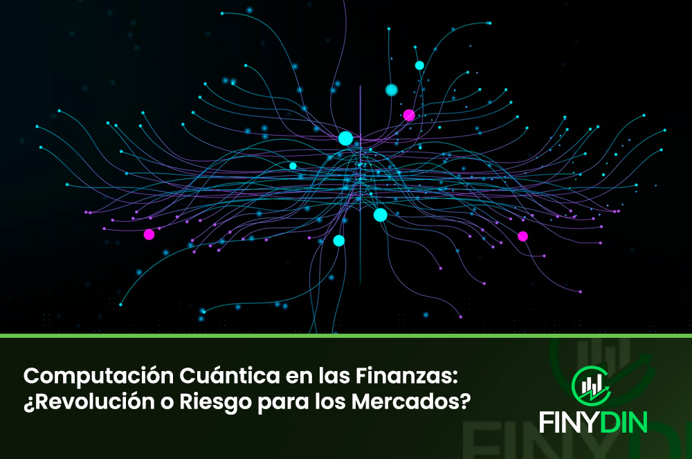Computación Cuántica en las Finanzas ¿Revolución o Riesgo para los Mercados
