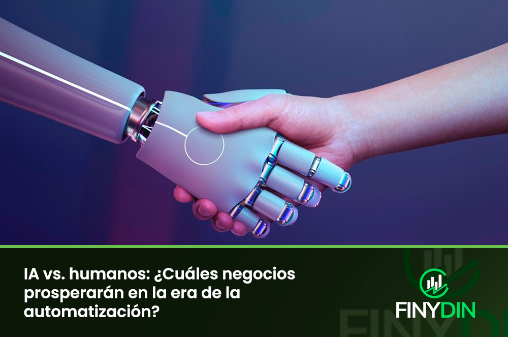 IA vs. humanos ¿Cuáles negocios prosperarán en la era de la automatización