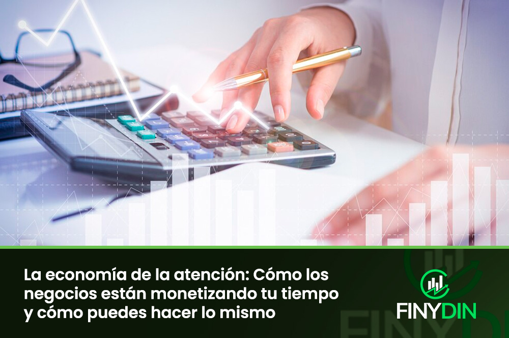 La economía de la atención Cómo los negocios están monetizando tu tiempo y cómo puedes hacer lo mismo