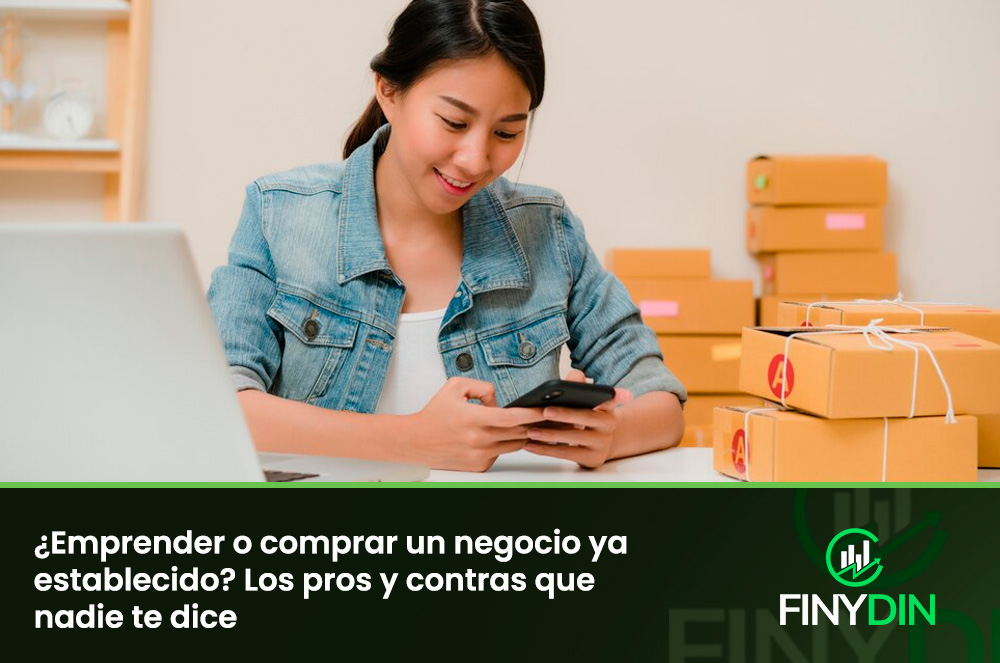 ¿Emprender o comprar un negocio ya establecido Los pros y contras que nadie te dice