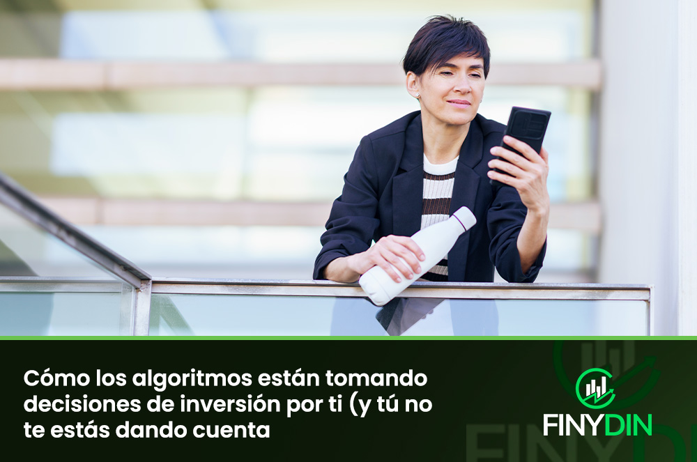 Cómo los algoritmos están tomando decisiones de inversión por ti (y tú no te estás dando cuenta)