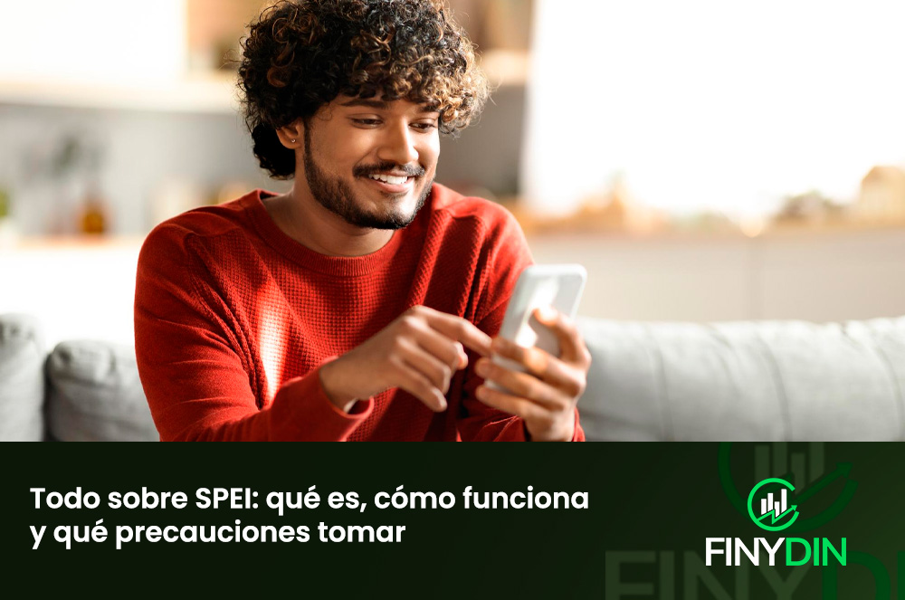 Todo sobre SPEI qué es, cómo funciona y qué precauciones tomar