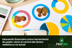 Educación financiera como herramienta de poder cómo el control del dinero redefine tu rol social